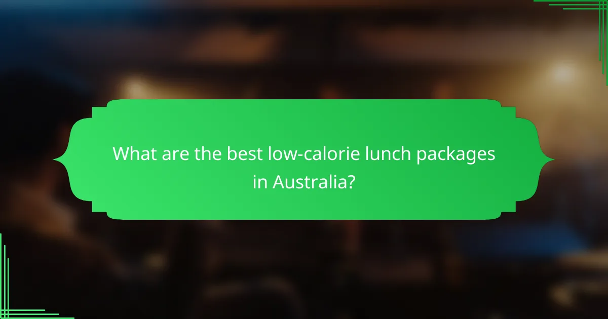 What are the best low-calorie lunch packages in Australia?