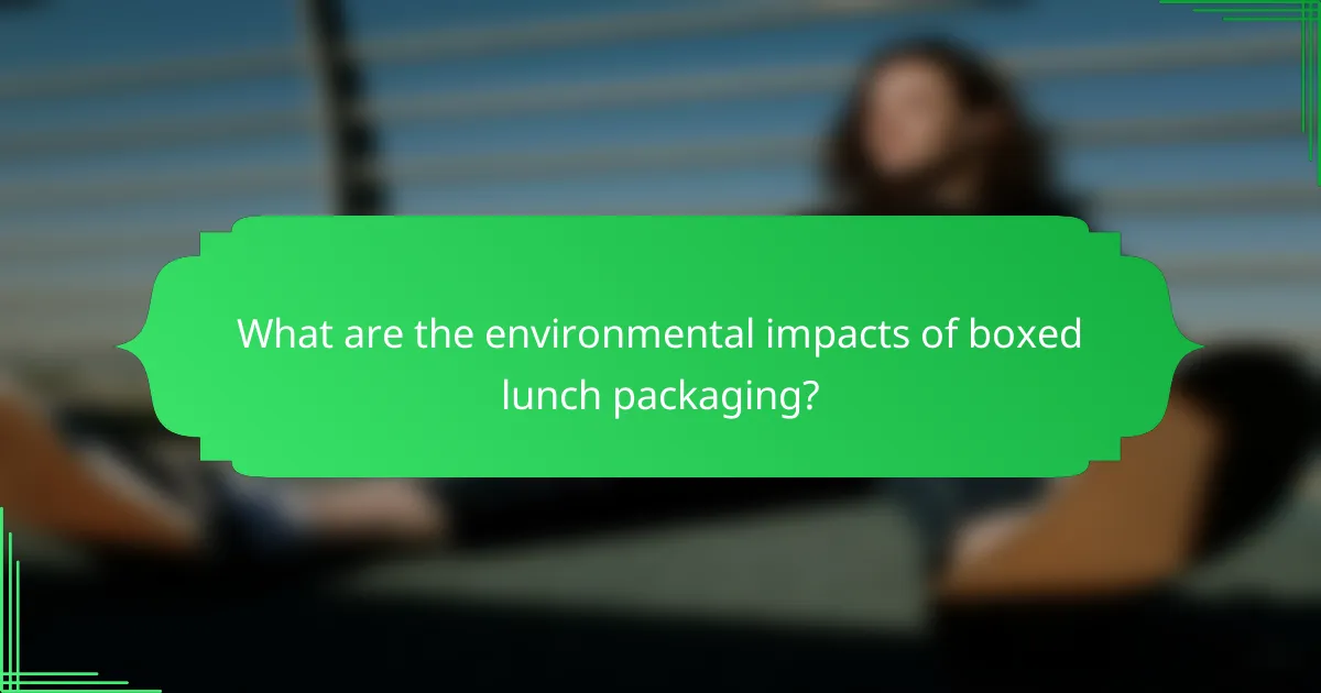 What are the environmental impacts of boxed lunch packaging?