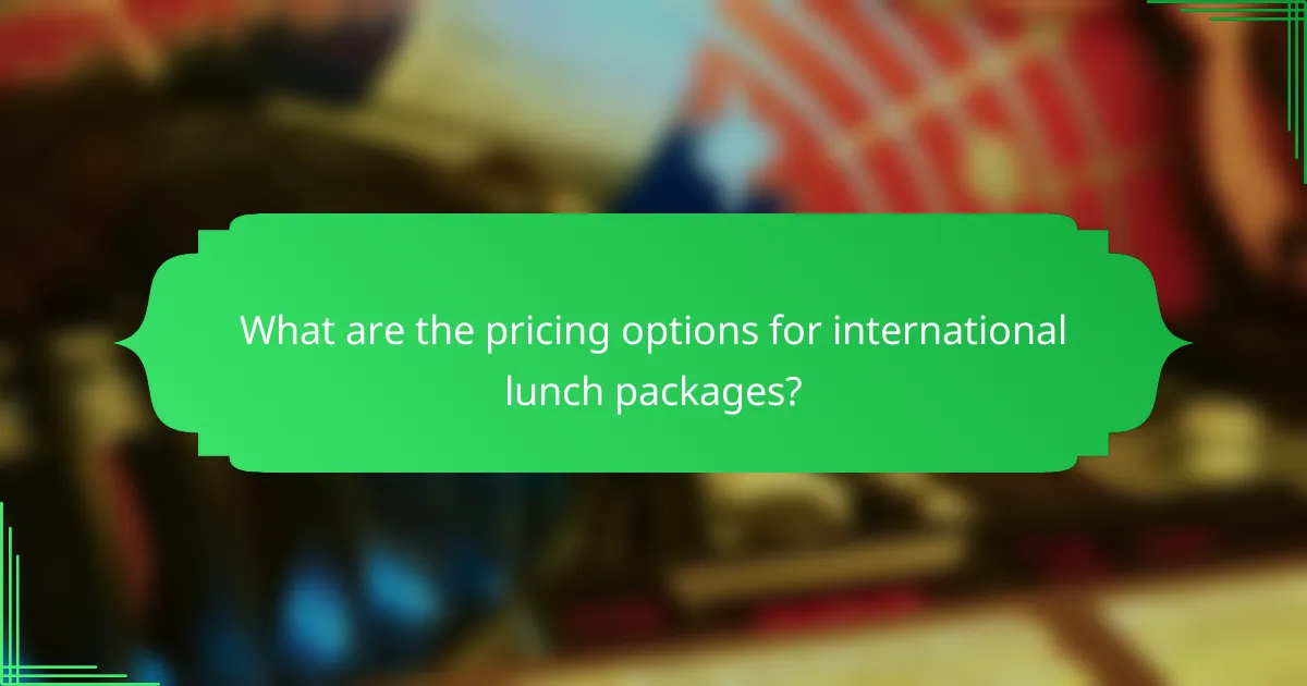 What are the pricing options for international lunch packages?